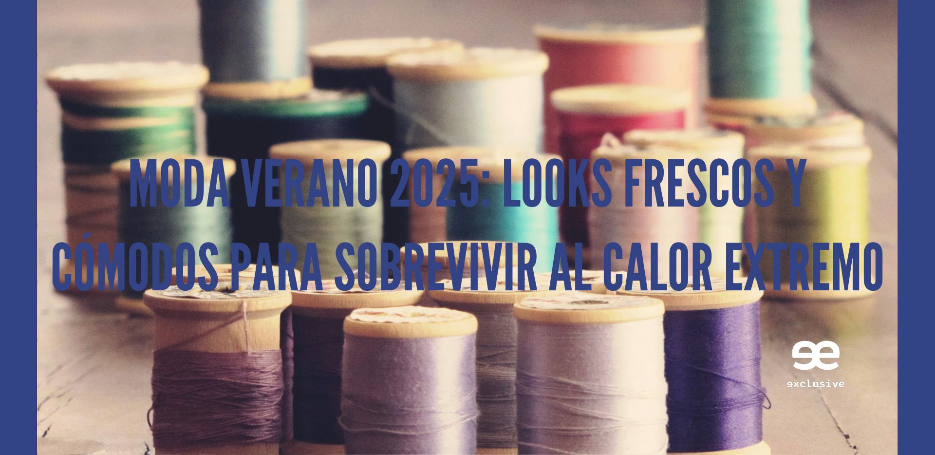 Bobinas de hilo en tonos metálicos representando moda sostenible y producción responsable – EE Exclusive blog